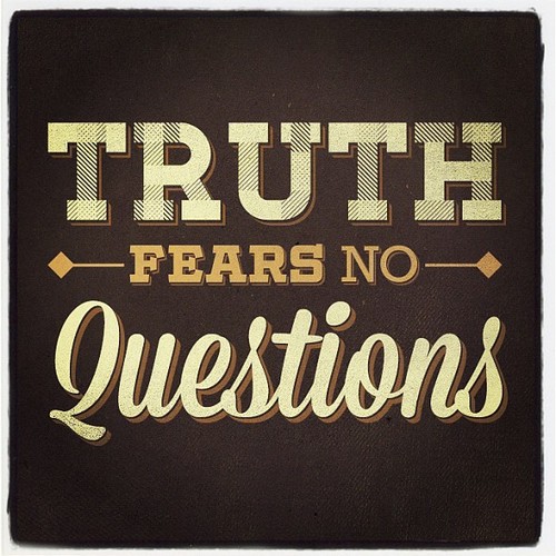 truth fears no questions.jpg