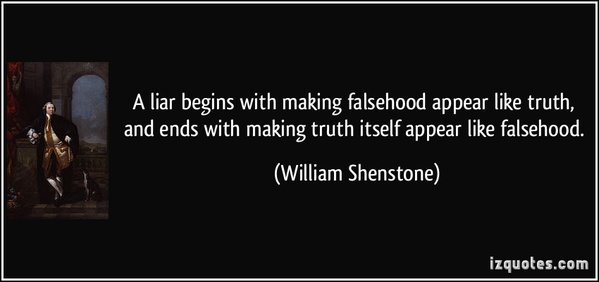 quote-a-liar-begins-with-making-falsehood-appear-like-truth-and-ends-with-making-truth-itself-appear-false.jpg
