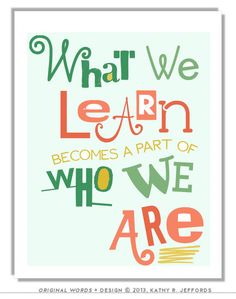 what we learn-what we are.jpg