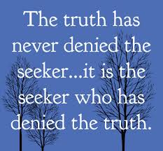 truth has never denied the seeker.jpg