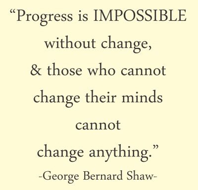 progress is impossible without change..jpg
