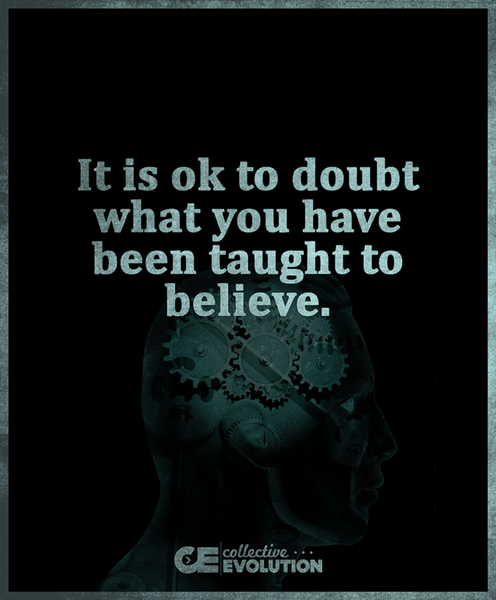 it is ok to doubt what you have been taught.png
