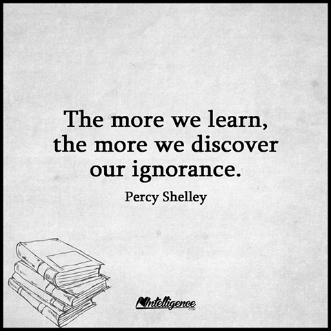 more we learn more we discover our ignorance..png