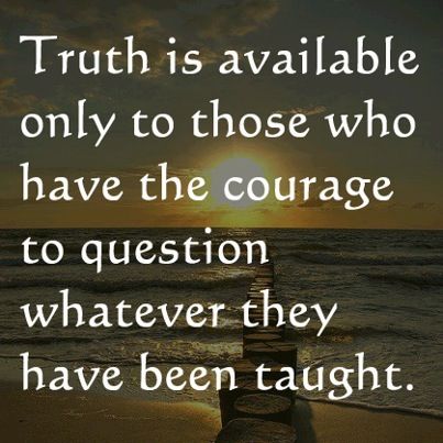 1aa-truth is available to those who have the power to question.jpg
